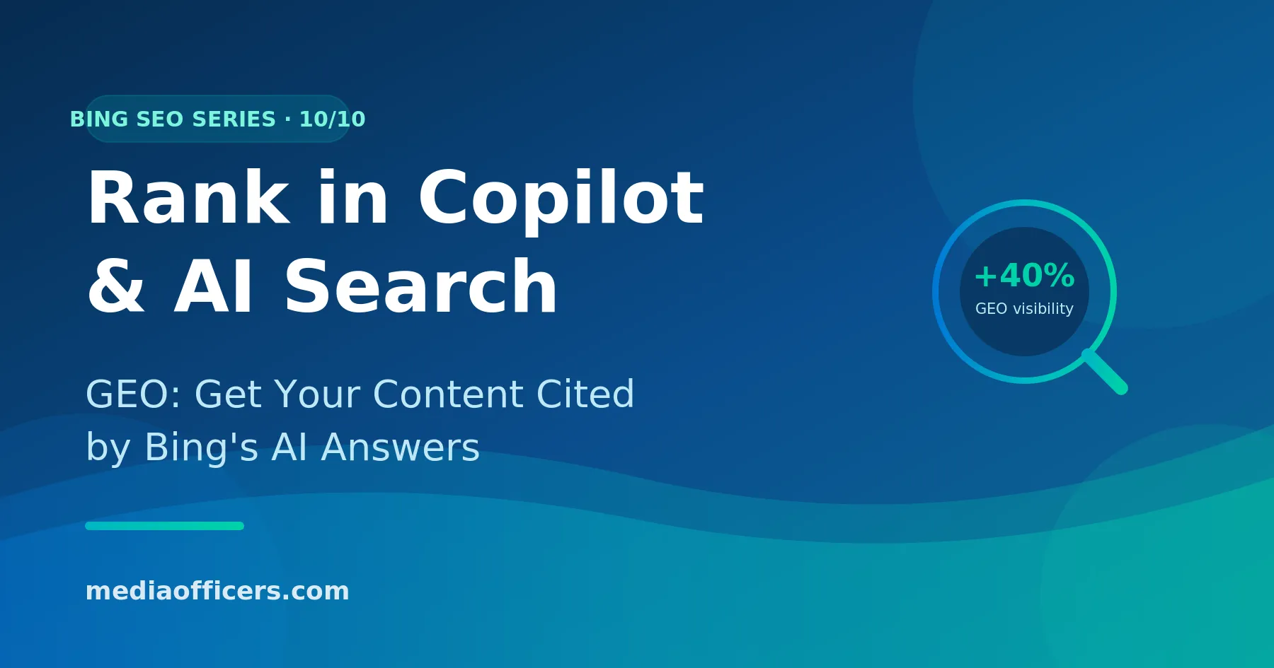 Rank in Copilot & Bing AI Search: The Complete GEO Playbook (2026)