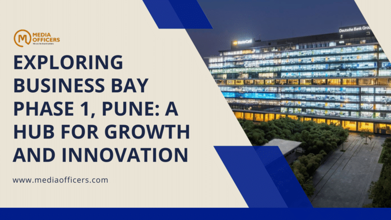 Exploring Business Bay Phase 1, Pune: A Hub for Growth and Innovation 1 Business Bay Phase 1