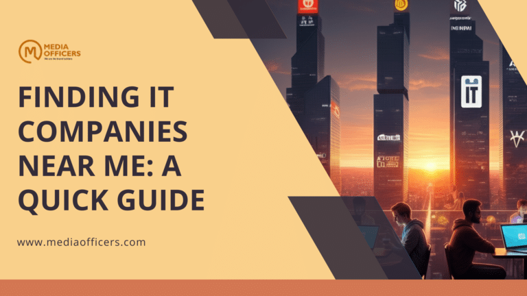 Finding It Companies Near Me A Quick Guide