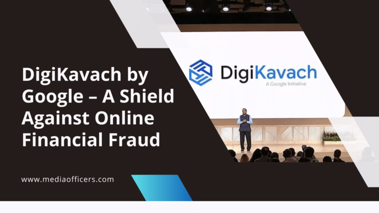 DigiKavach by Google – A Shield Against Online Financial Fraud 1 Digikavach By Google – A Shield Against Online Financial Fraud