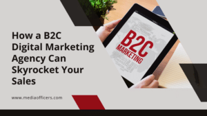 B2C Digital Marketing Agency