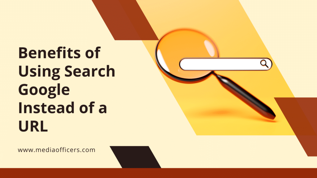 Benefits Of Using Search Google Instead Of A Url