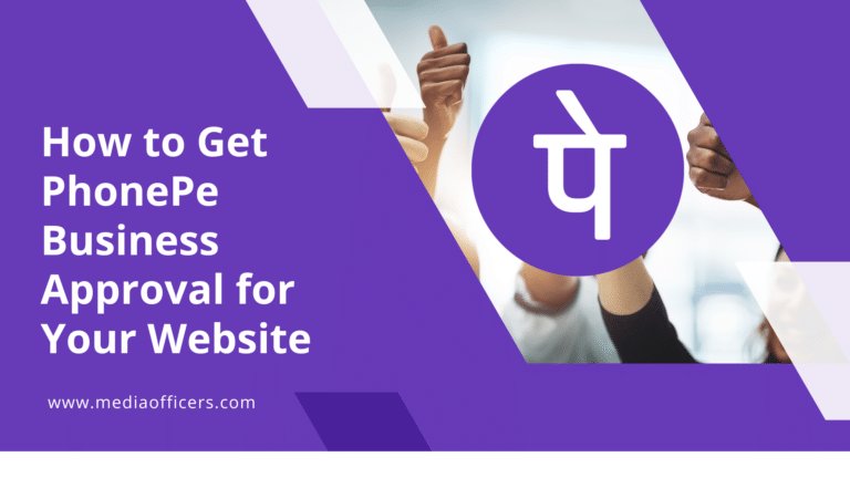 How to Get PhonePe Business Approval for Your Website 1 Phonepe Business Approval