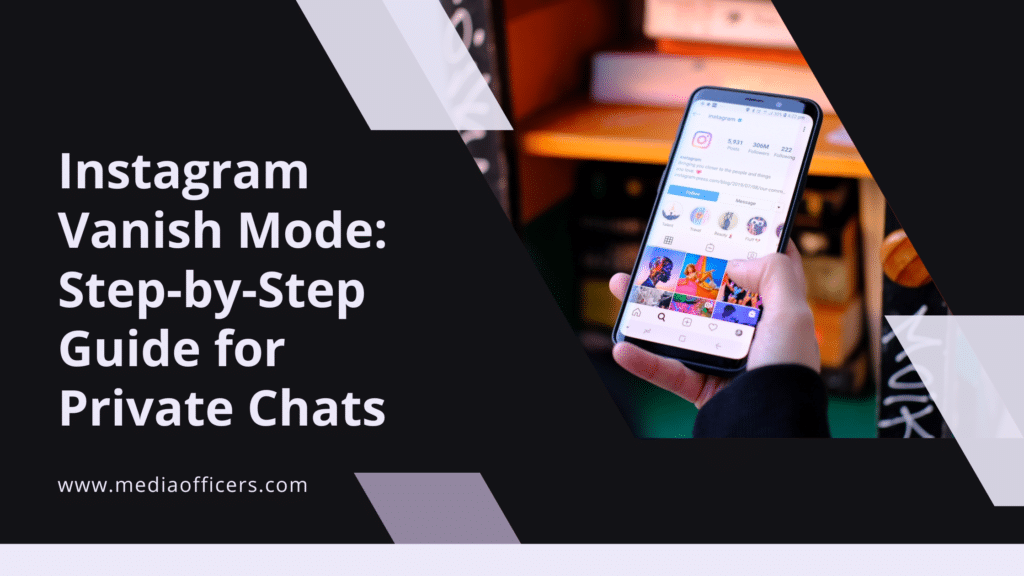 Instagram Vanish Mode Step By Step Guide For Private Chats