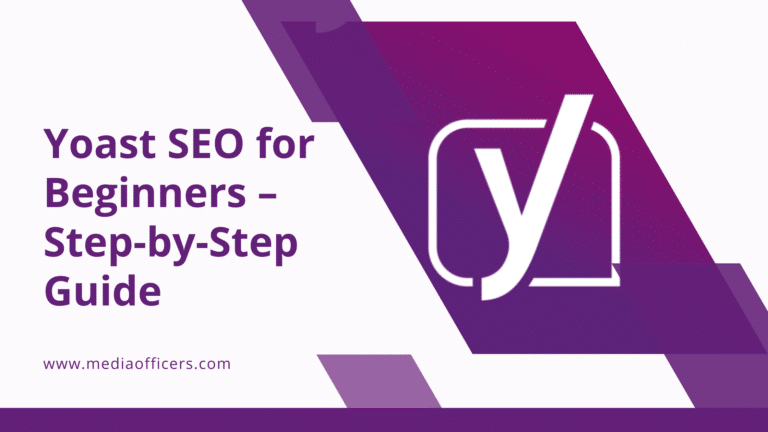 Yoast Seo For Beginners – Step-By-Step Guide