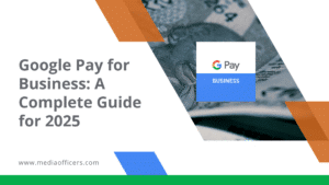Google Pay for Business A Complete Guide for 2025