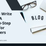 How to Write a Blog A Step-by-Step Guide for Beginners