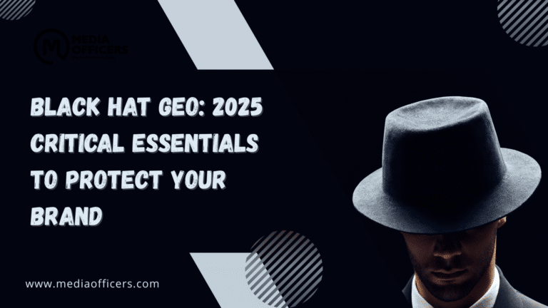 Black Hat Geo: 2025 Critical Essentials To Protect Your Brand