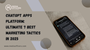 ChatGPT apps platform: Ultimate 7 Best Marketing Tactics in 2025