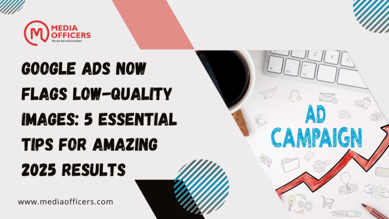 Google Ads Now Flags Low-Quality Images: 5 Essential Tips For Amazing 2025 Results