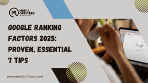 Google Ranking Factors 2025: Proven, Essential 7 Tips