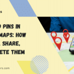 Dropped Pins in Google Maps How to Drop, Share, and Delete Them